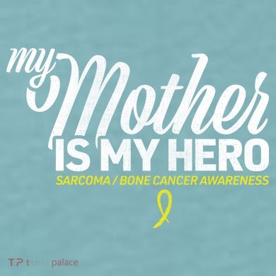 My Mother Is My Hero Sarcoma Awareness Sueded Cloud Jersey T-Shirt