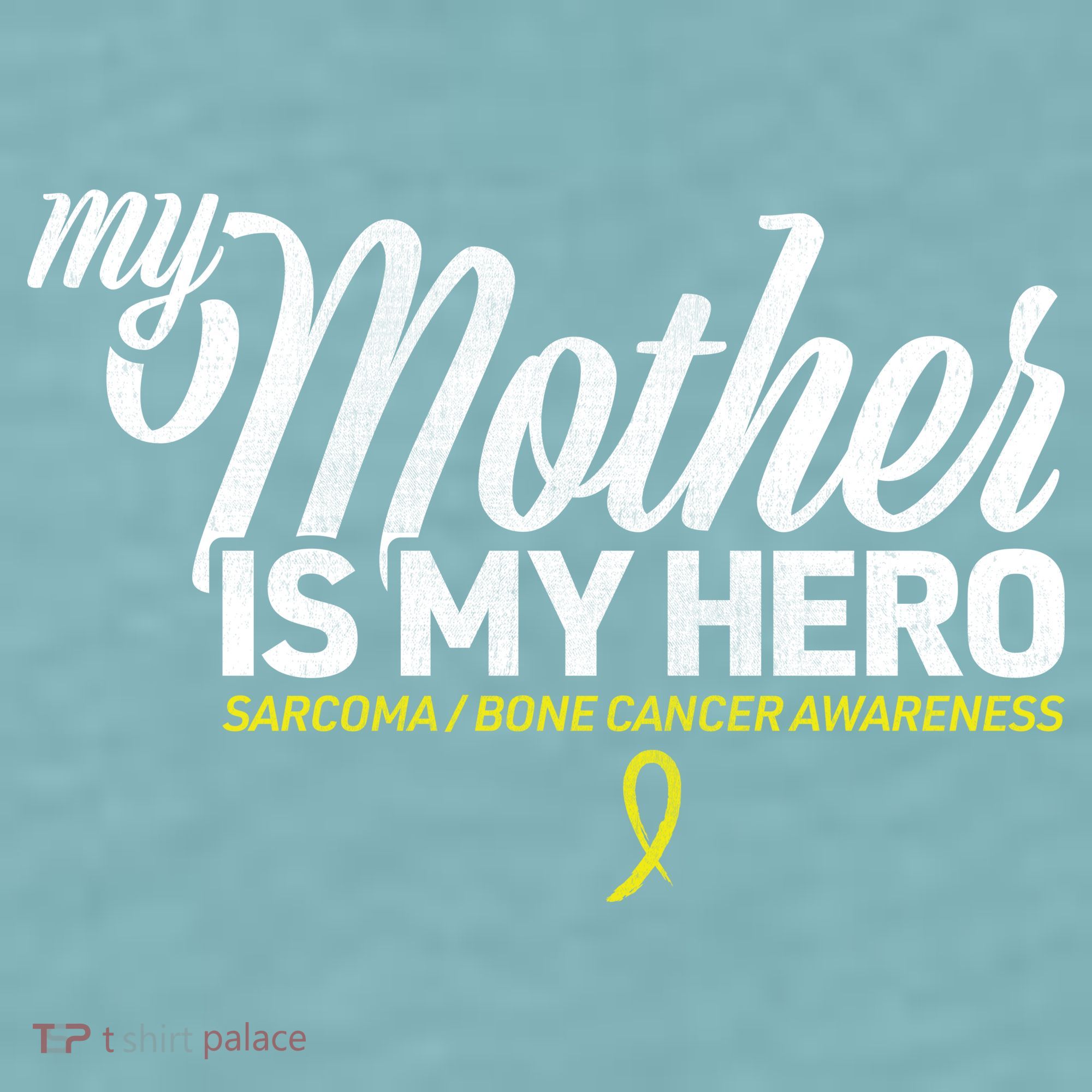My Mother Is My Hero Sarcoma Awareness Sueded Cloud Jersey T-Shirt
