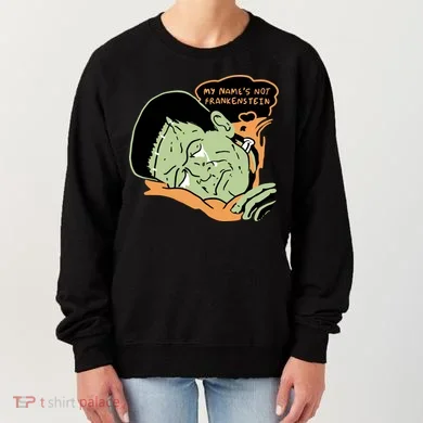 My Name Is Not Frankenstein Women's Sweatshirt