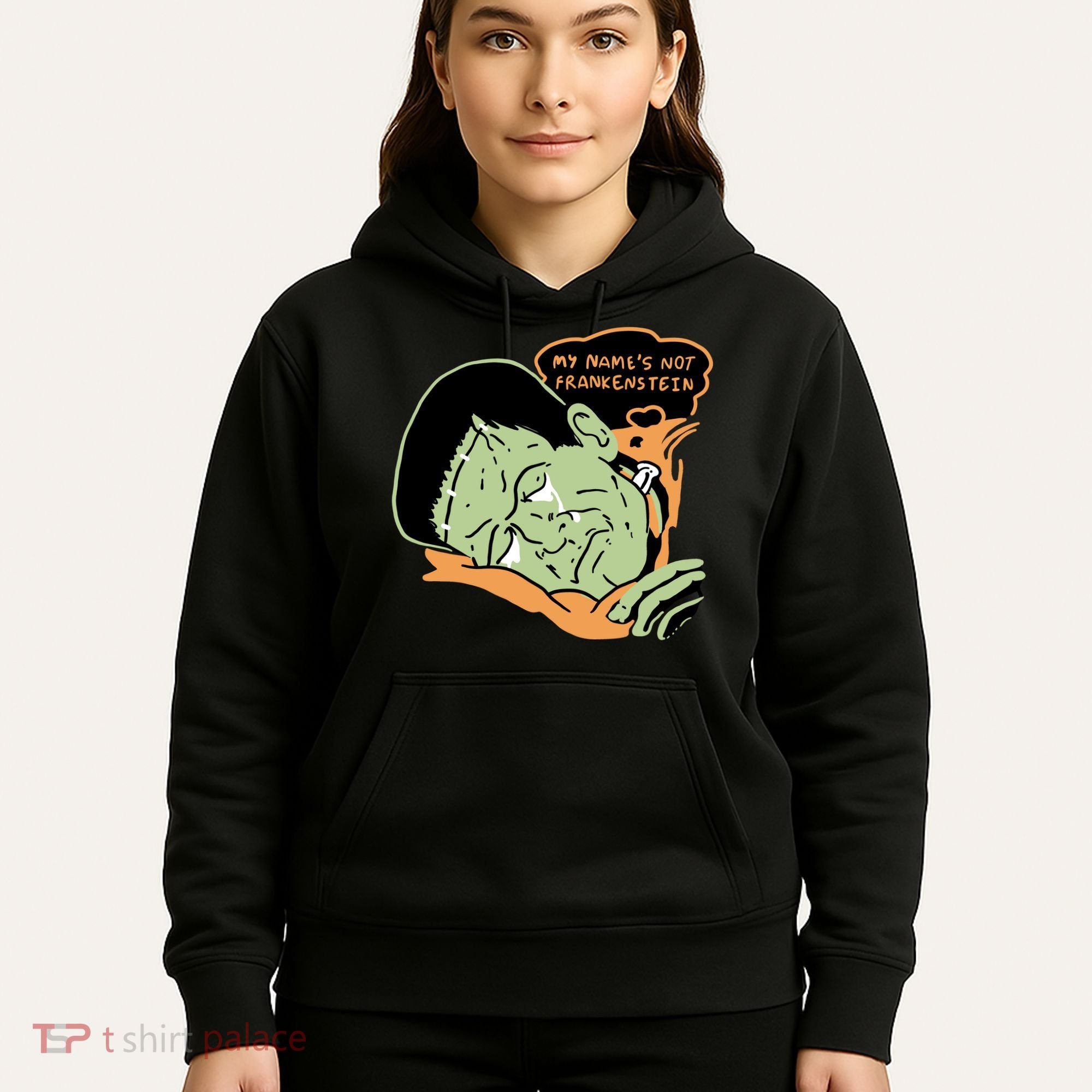 My Name Is Not Frankenstein Hoodie