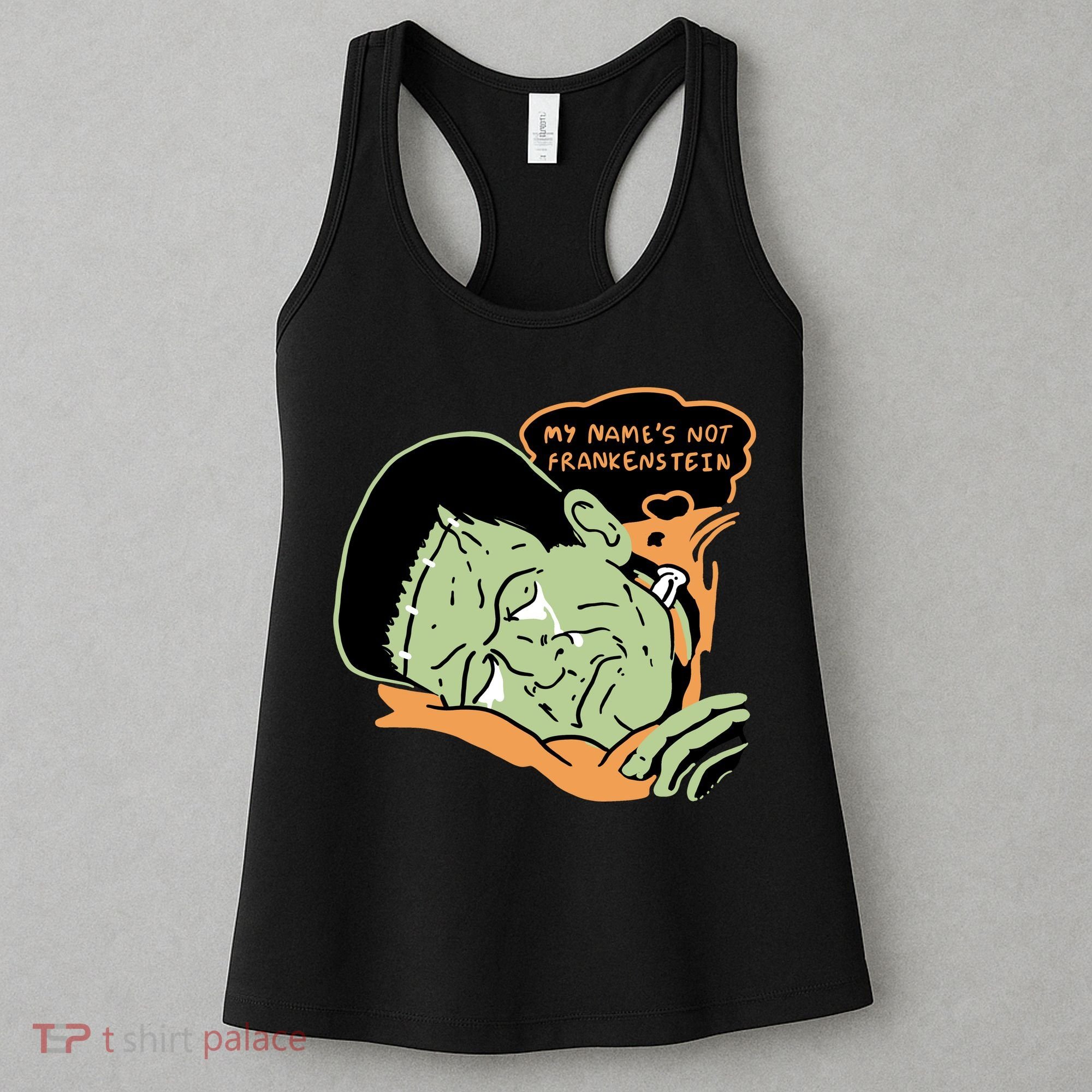 My Name Is Not Frankenstein Women's Tank Top
