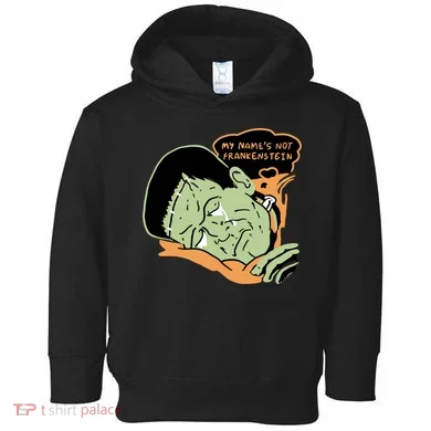 My Name Is Not Frankenstein Toddler Hoodie