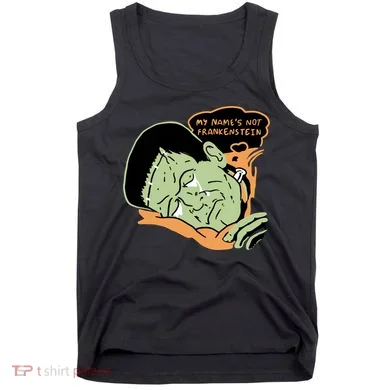 My Name Is Not Frankenstein Tank Top