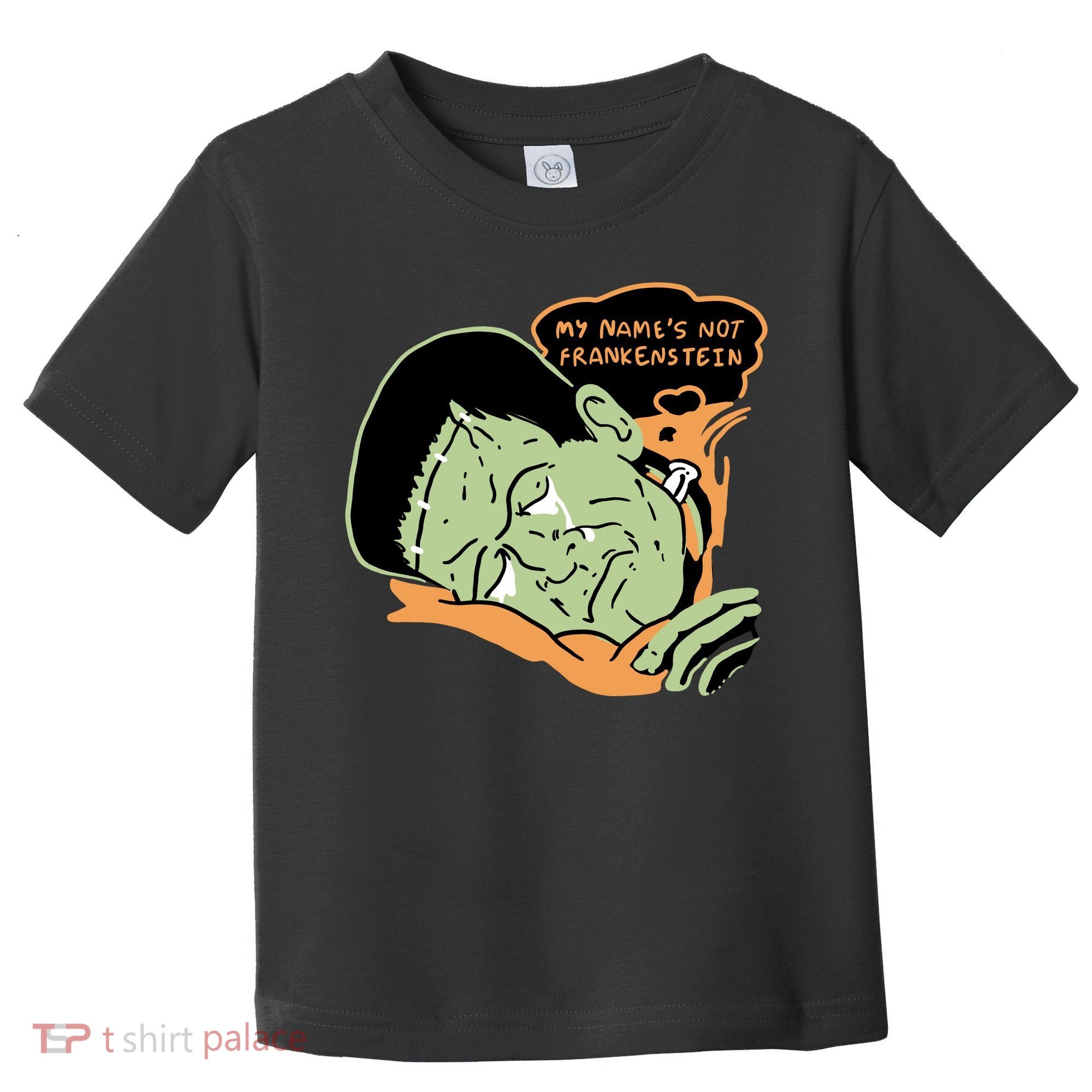 My Name Is Not Frankenstein Toddler T-Shirt