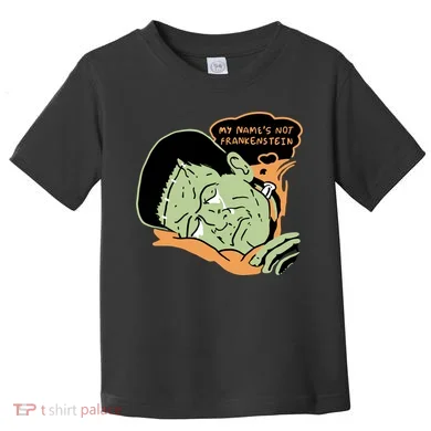 My Name Is Not Frankenstein Toddler T-Shirt