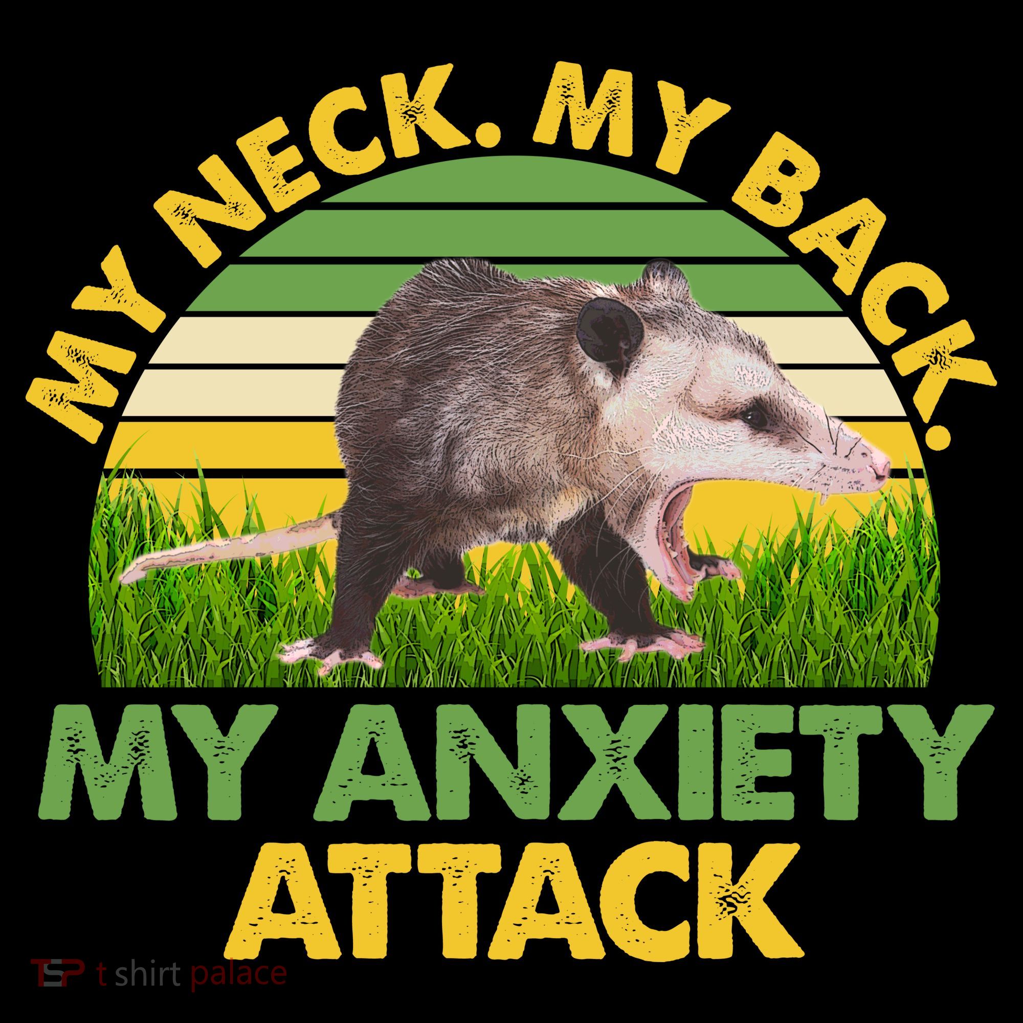My Neck My Back My Anxiety Attack Vintage Opossum T-Shirt
