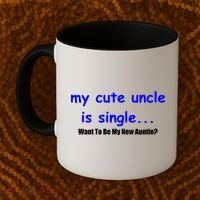 My New Uncle Is Single, Want To Be My New Auntie? Coffee Mug thumb 2
