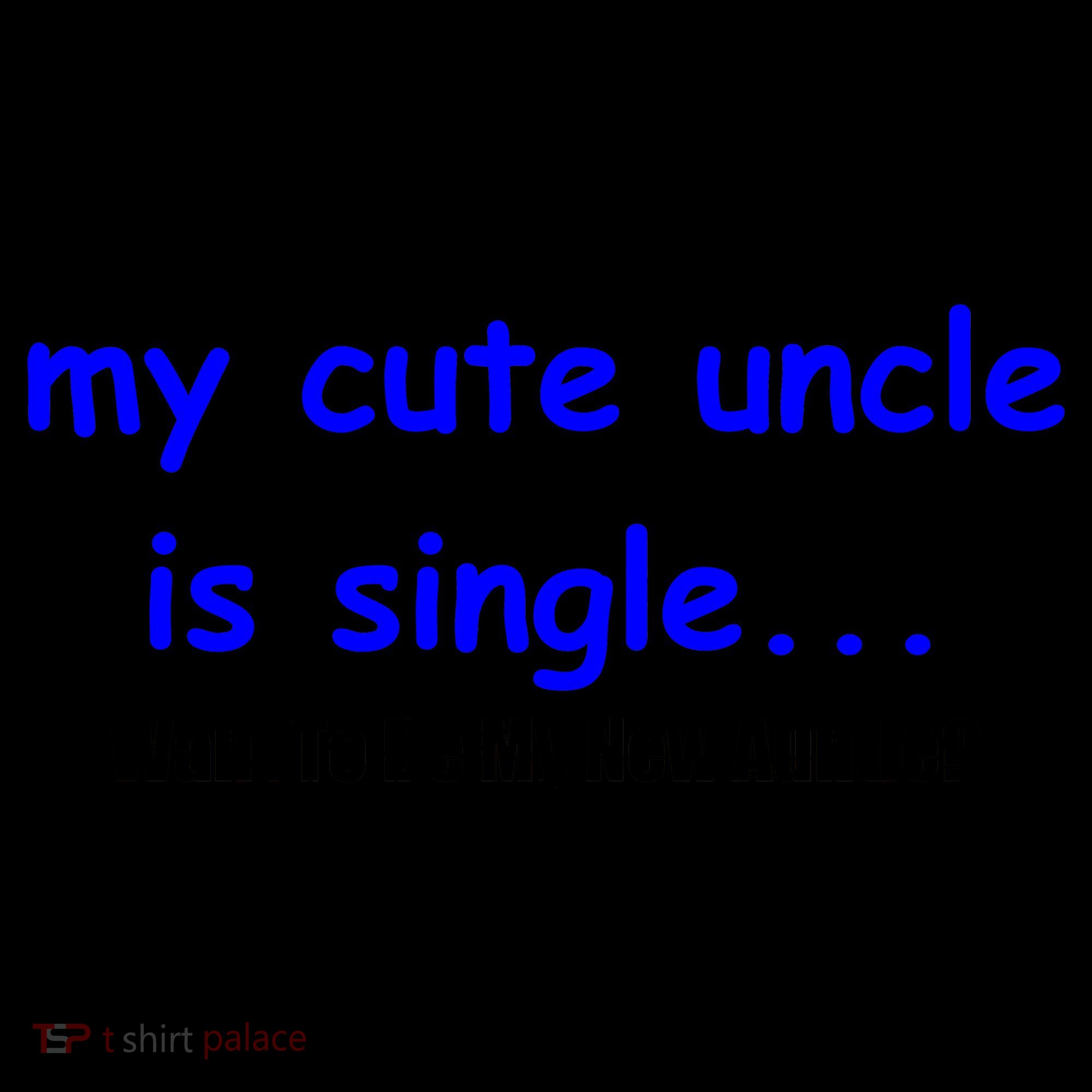 My New Uncle Is Single, Want To Be My New Auntie? Coffee Mug