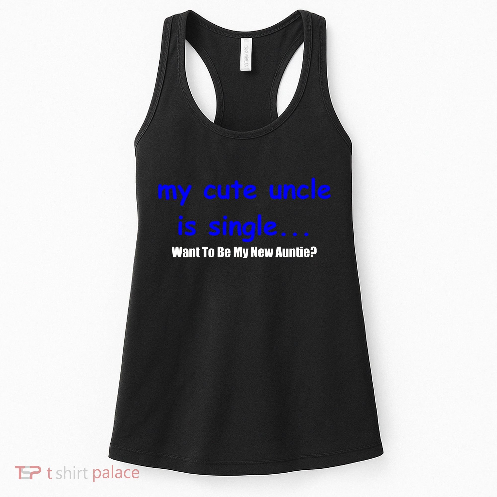 My New Uncle Is Single, Want To Be My New Auntie? Women's Tank Top