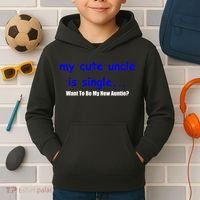 My New Uncle Is Single, Want To Be My New Auntie? Kids Hoodie thumb 2