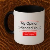 My Opinion Offended You? Coffee Mug thumb 2