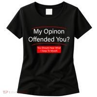 My Opinion Offended You? Women's T-Shirt thumb 0