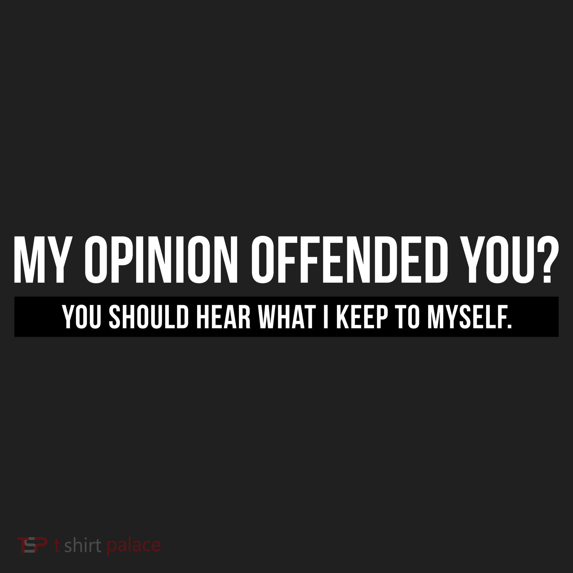 My Opinion Offended You Should Hear What I Say To Myself Women's Sweatshirt