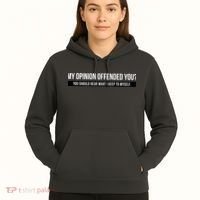 My Opinion Offended You Should Hear What I Say To Myself Hoodie thumb 5