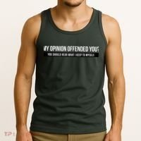 My Opinion Offended You Should Hear What I Say To Myself Tank Top thumb 3