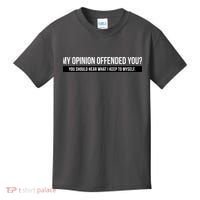 My Opinion Offended You Should Hear What I Say To Myself Kids T-Shirt thumb 0