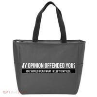 My Opinion Offended You Should Hear What I Say To Myself Tote Bag thumb 0