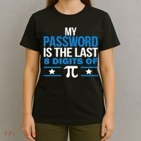 My Password is the last digit of Pi T-Shirt thumb 4