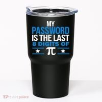 My Password is the last digit of Pi Tumbler thumb 0