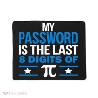 My Password is the last digit of Pi Mousepad thumb 0