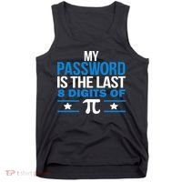 My Password is the last digit of Pi Tank Top thumb 0