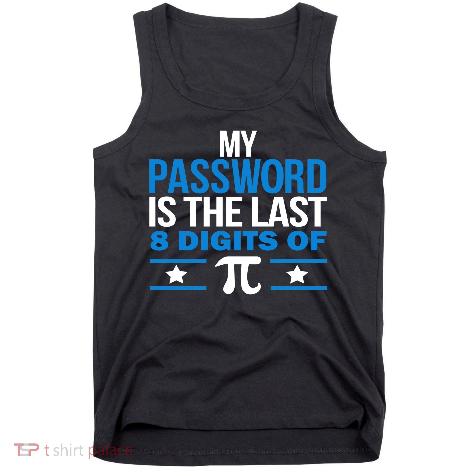 My Password is the last digit of Pi Tank Top