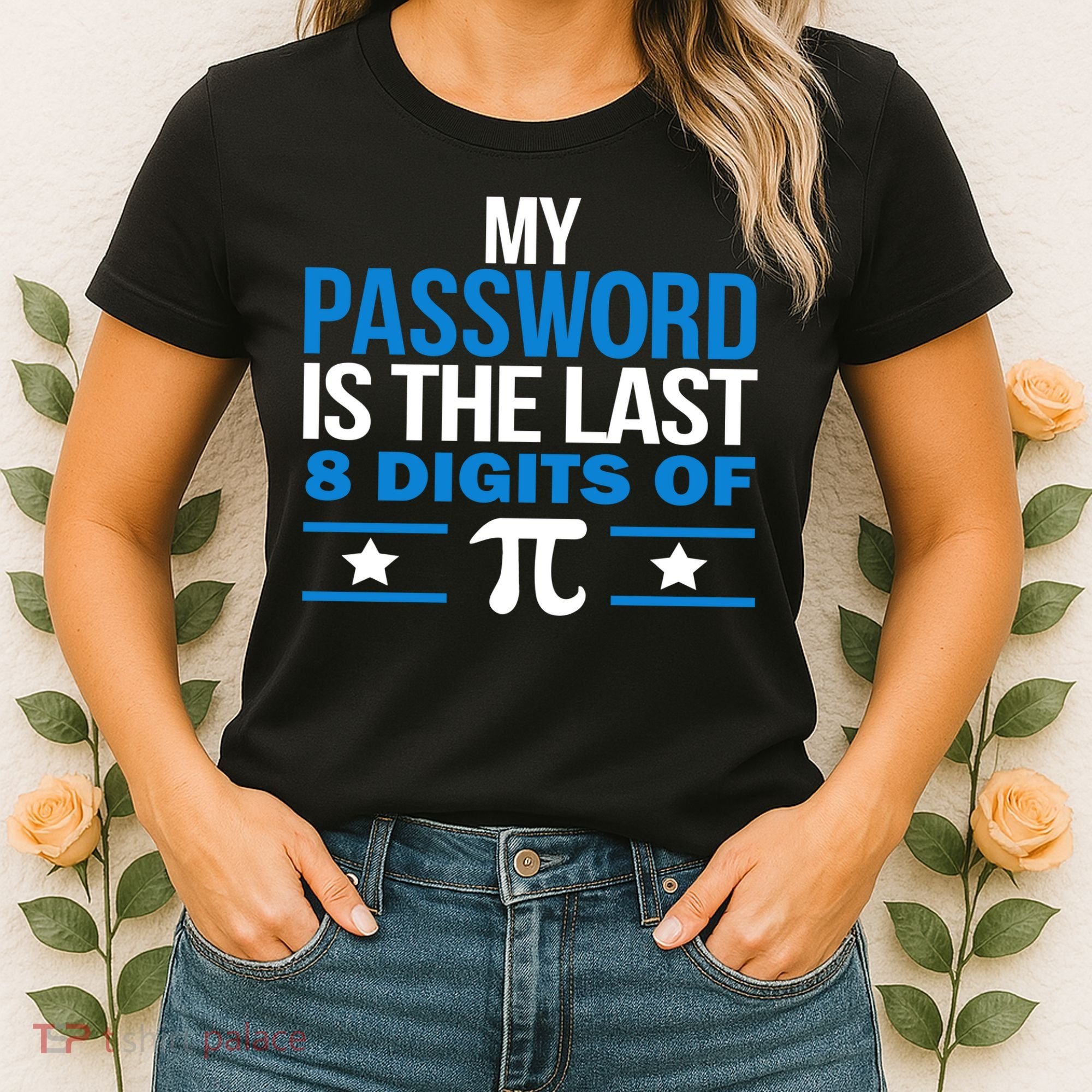 My Password is the last digit of Pi Women's T-Shirt