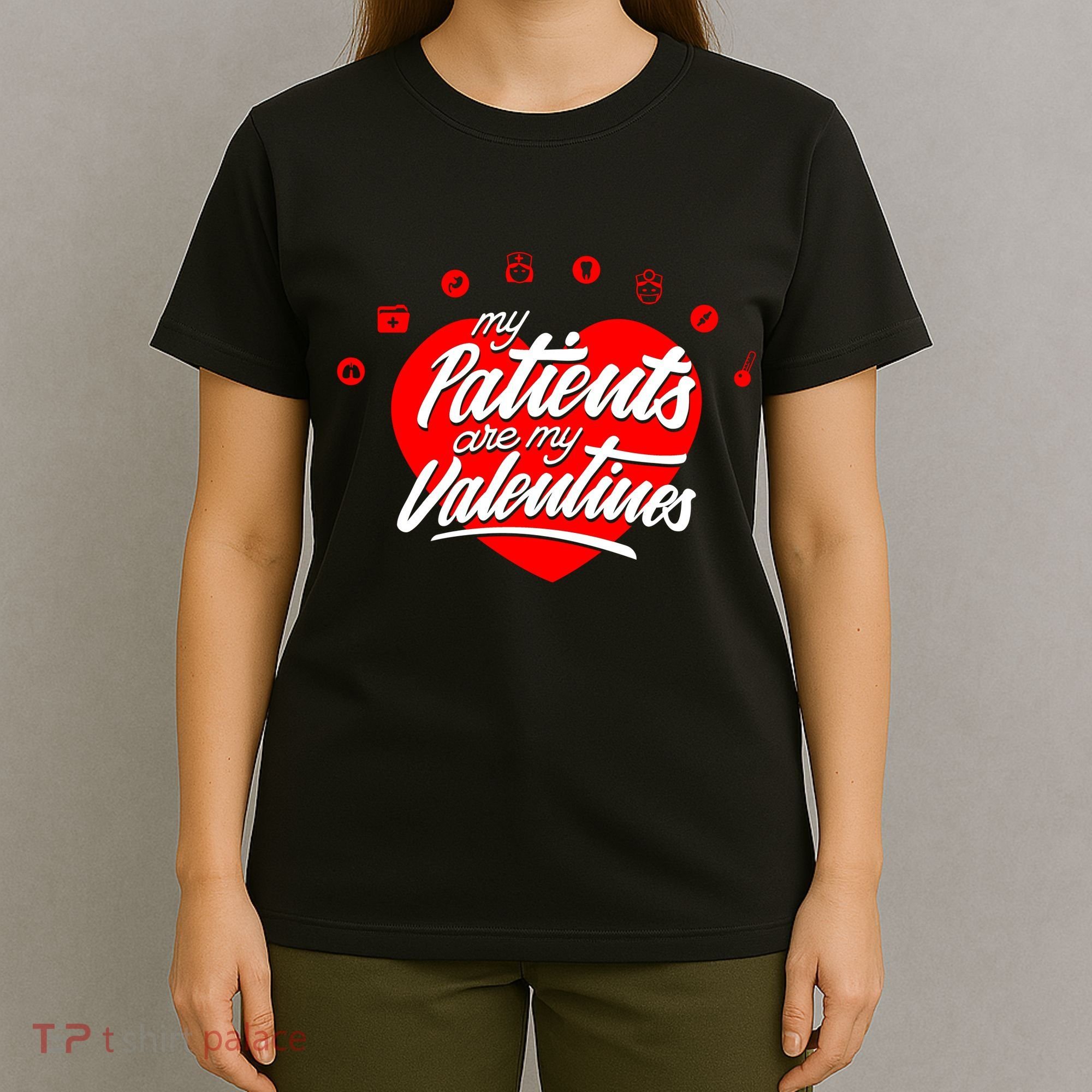 My Patients Are My Valentine's Day Love Heart T-Shirt