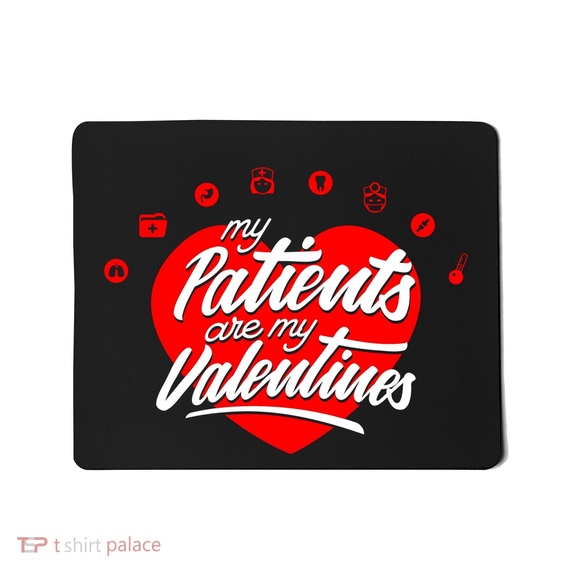 My Patients Are My Valentine's Day Love Heart Mousepad