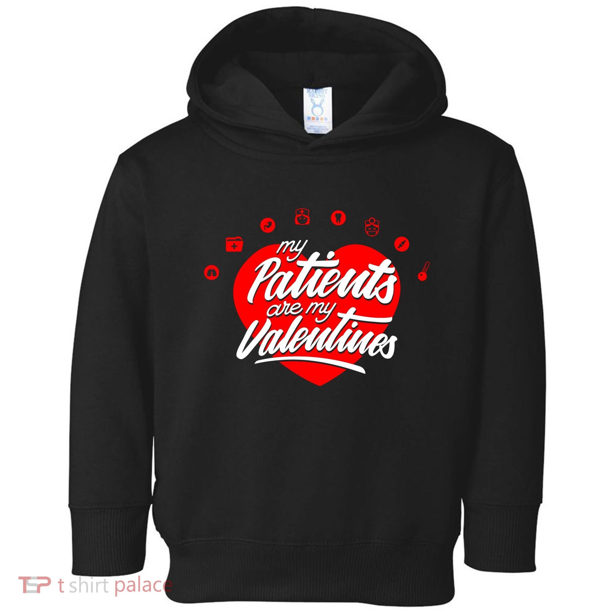 My Patients Are My Valentine's Day Love Heart Toddler Hoodie