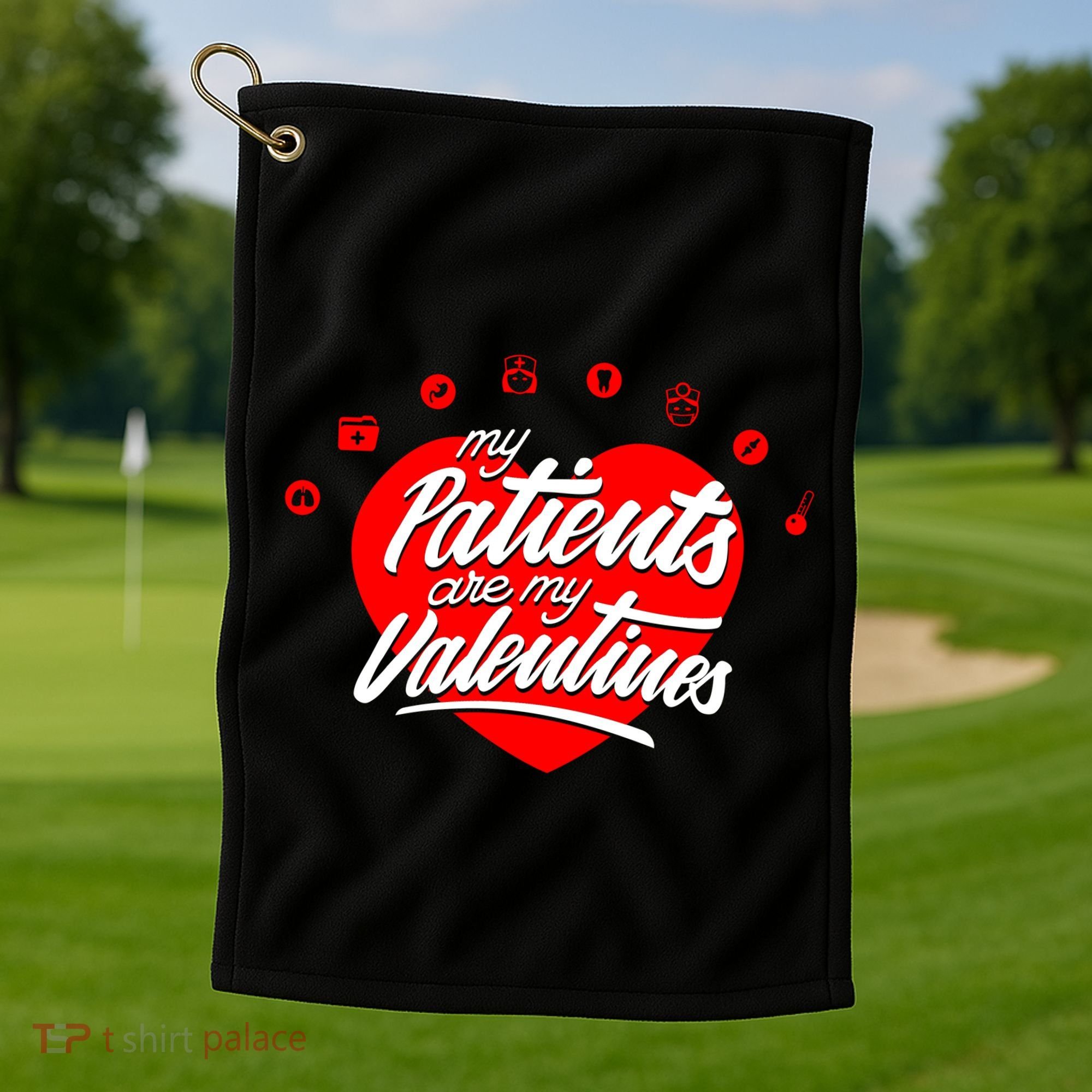 My Patients Are My Valentine's Day Love Heart Golf Towel