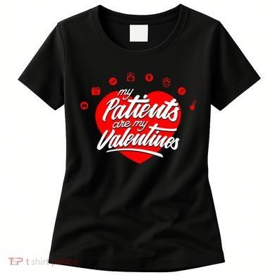 My Patients Are My Valentine's Day Love Heart Women's T-Shirt