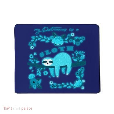 My Patronsus Is A Sloth Funny Mousepad