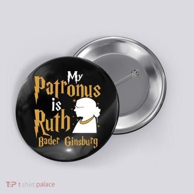My Patronus Is Ruth Bader Ginsburg Button
