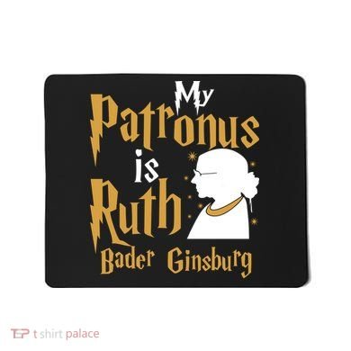 My Patronus Is Ruth Bader Ginsburg Mousepad
