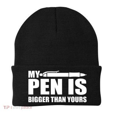 My Pen Is Bigger Then Yours Beanie