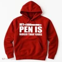My Pen Is Bigger Then Yours Hoodie thumb 0