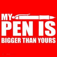 My Pen Is Bigger Then Yours T-Shirt thumb 7