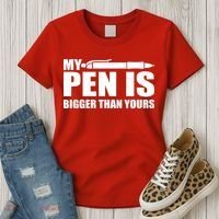 My Pen Is Bigger Then Yours Women's T-Shirt thumb 3
