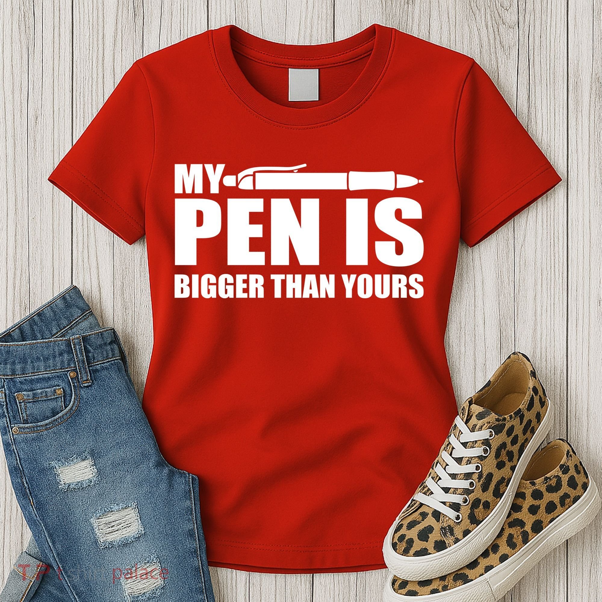 My Pen Is Bigger Then Yours Women's T-Shirt