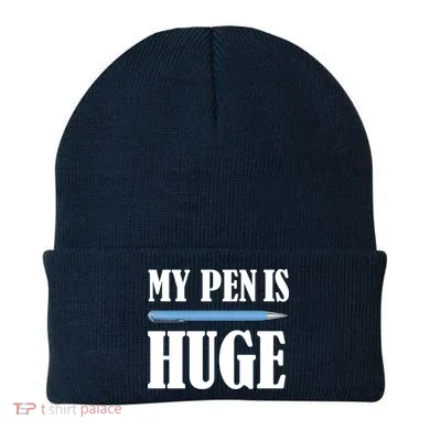 My Pen Is Huge Beanie