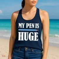 My Pen Is Huge Women's Tank Top thumb 2