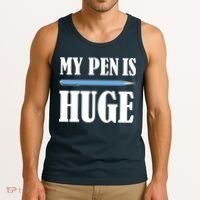My Pen Is Huge Tank Top thumb 3