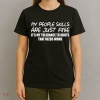 My People Skills Are Just Fine Funny T-Shirt thumb 4