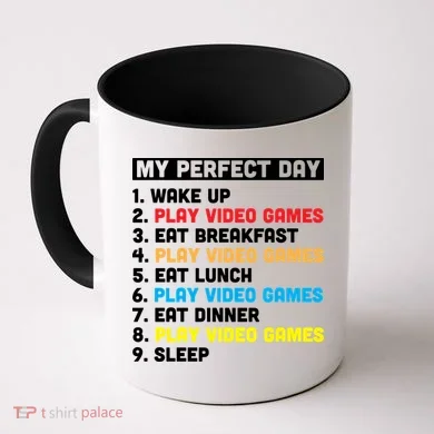 My Perfect Day Coffee Mug