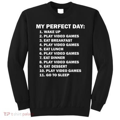 My Perfect Day Sleep Eat Play Video Games Sweatshirt