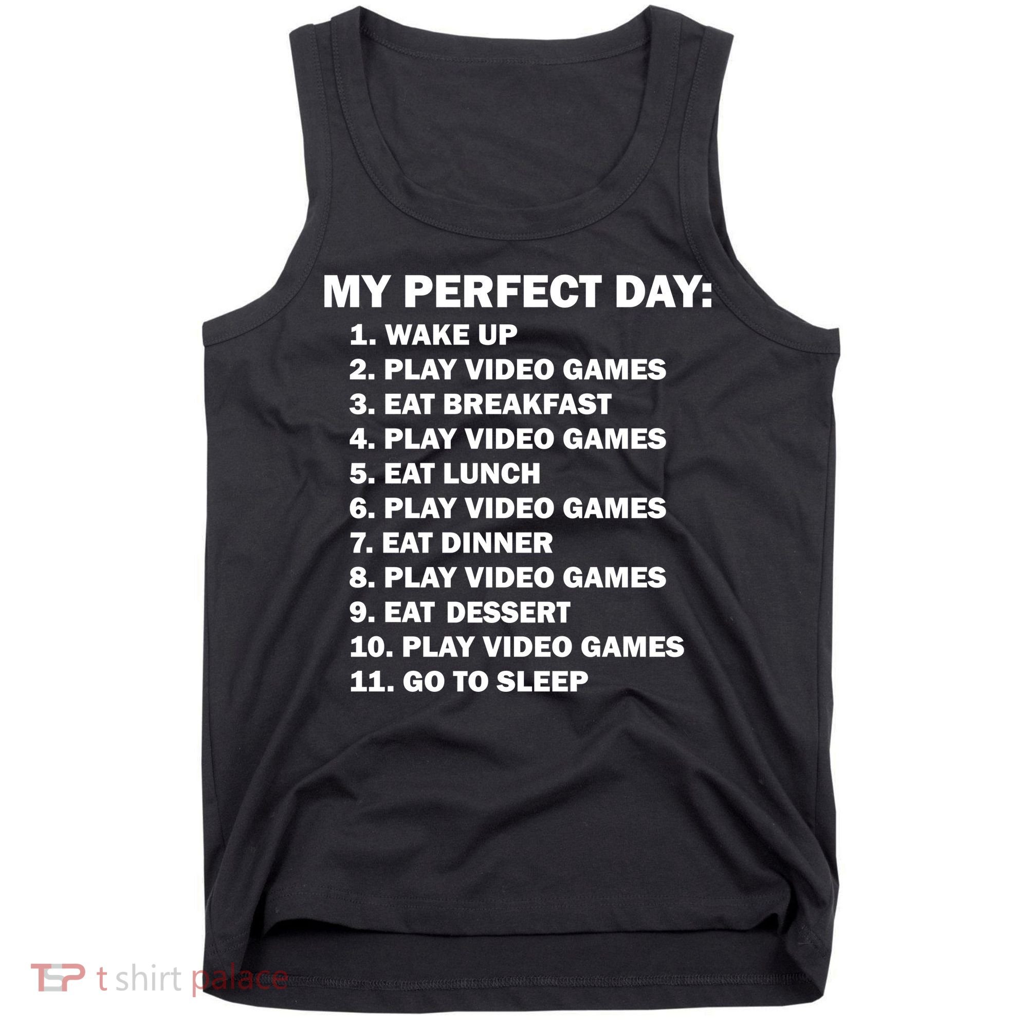 My Perfect Day Sleep Eat Play Video Games Tank Top