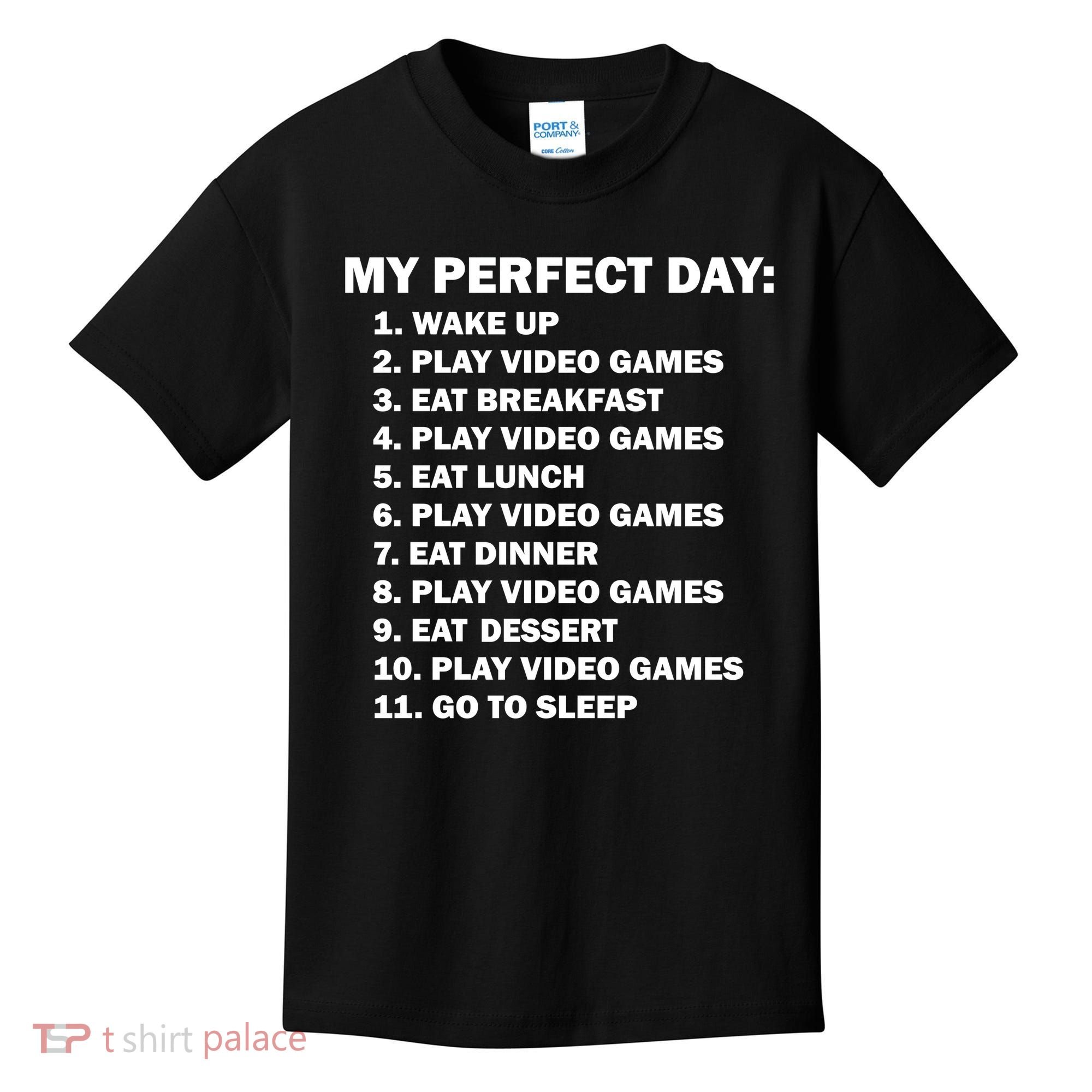 My Perfect Day Sleep Eat Play Video Games Kids T-Shirt
