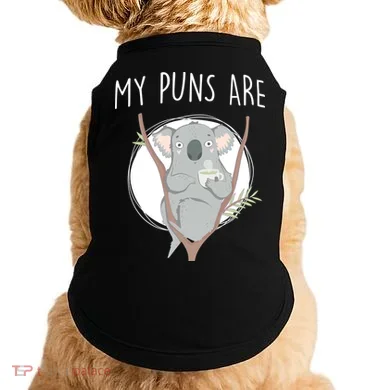 My Puns Are Koala Tea Doggie Tank