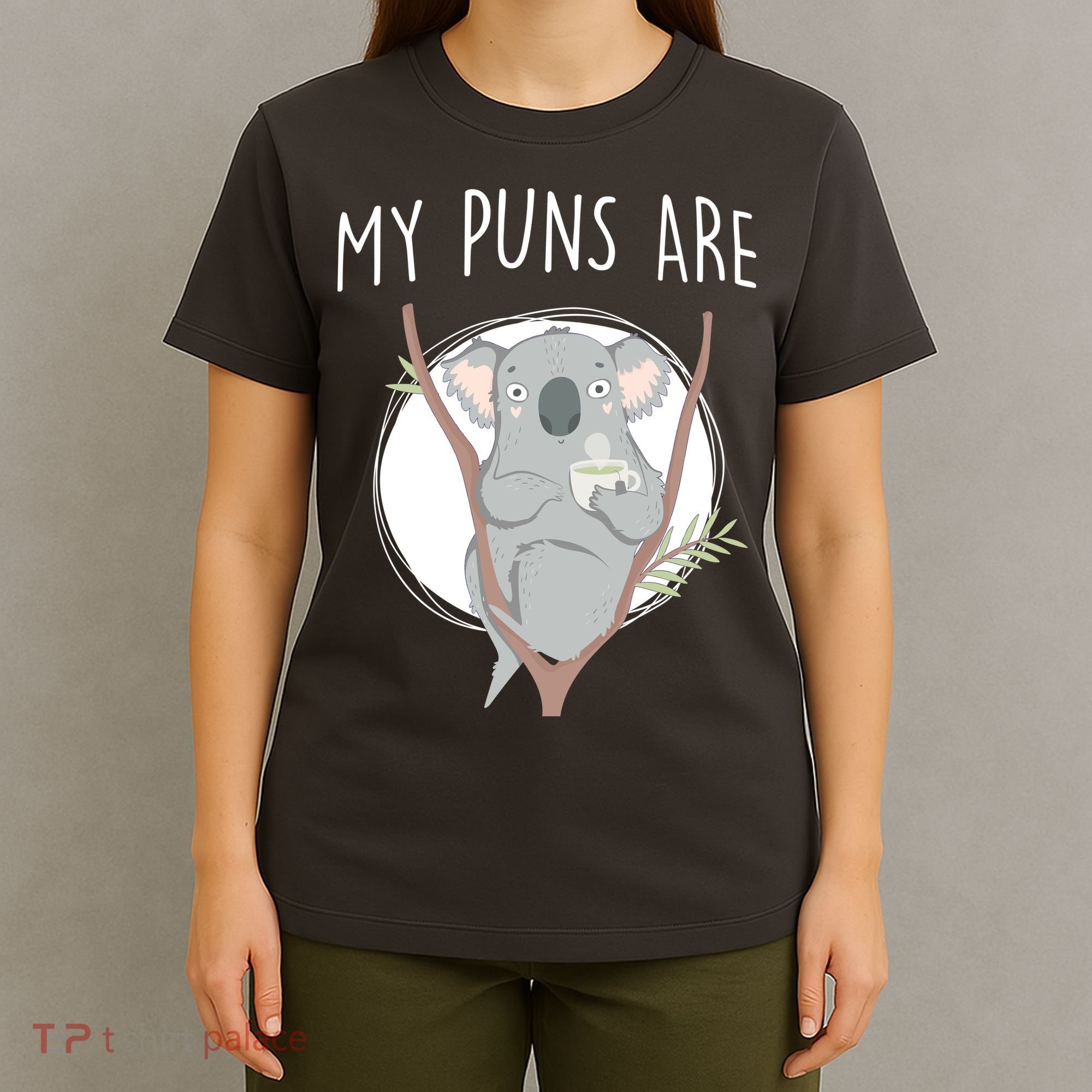My Puns Are Koala Tea T-Shirt
